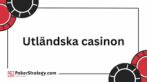 Utländska Casino En Guide till Spelupplevelser Utanför Sverige 654250346