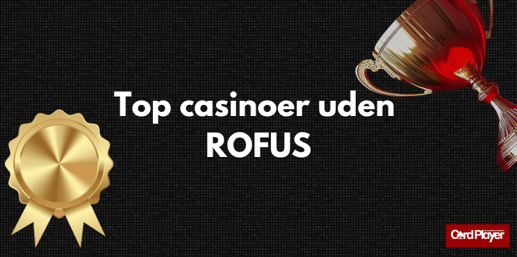Danmarks bedste casino sider uden rofus