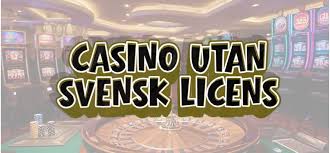 Online Casino Utan Svensk Licens En Guide till Spelglädje