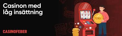 Casino med Låg Insättning En Guide för Smarta Spelare Casino med Låg Insättning En Guide för Smarta Spelare