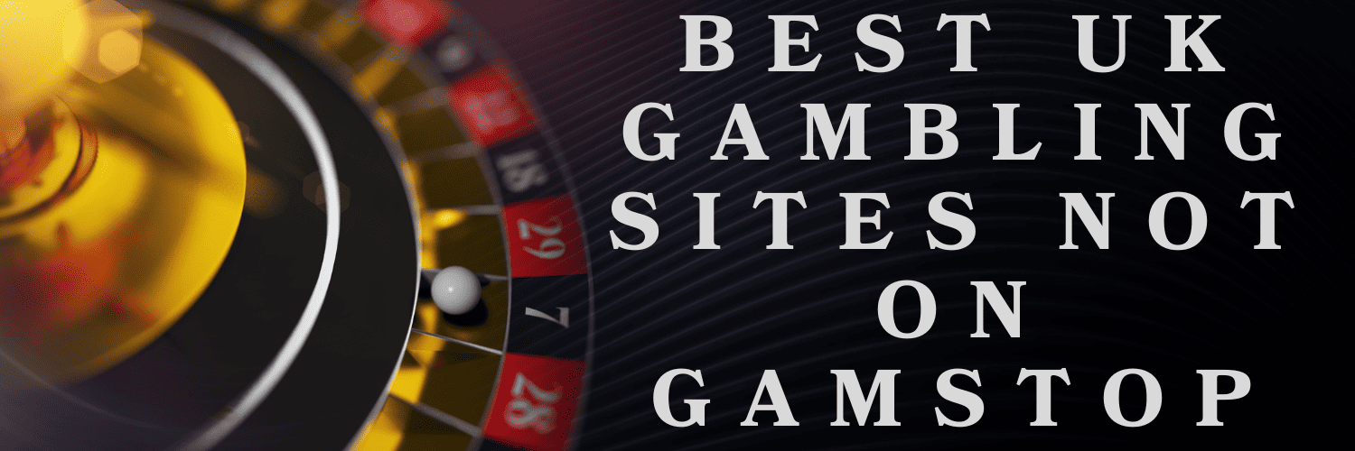 Exploring Casinos Not Registered with GamStop