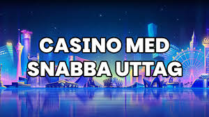 Snabb Uttag Casino Snabbhet och Bekvämlighet
