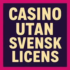 Casino Utan Svensk Licens En Komplett Guide 512437145