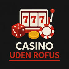 Bedste Udenlandsk Casino Uden ROFUS Din Guide til Spiloplevelsen